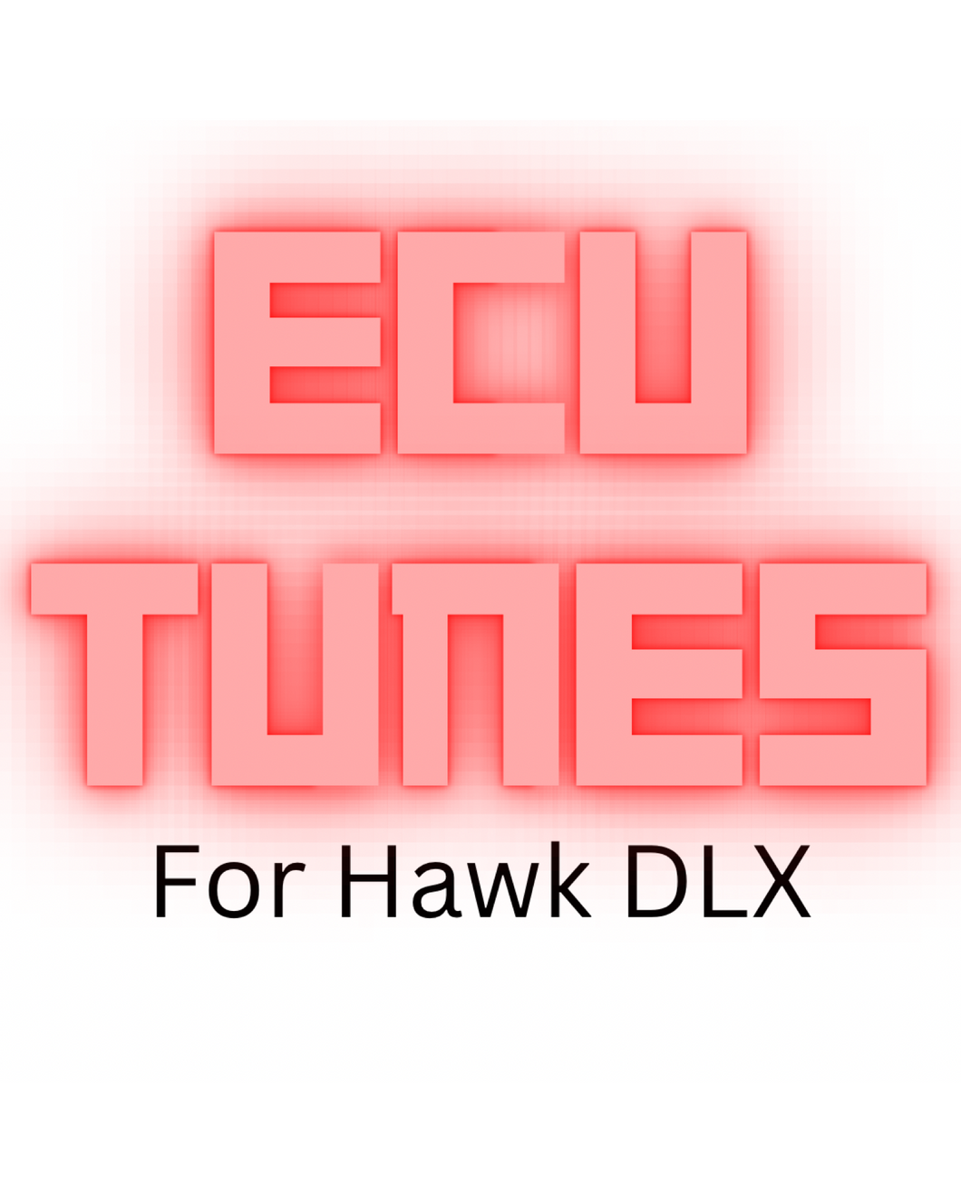 ECU tunes for Hawk DLX